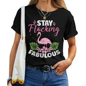 Stay Flocking Fabulous Flamingo Lover Flamingo Women T-shirt | Mazezy