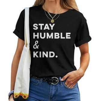 Stay Humble And Kind Be Kind Believe Faith Women T-shirt | Mazezy