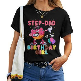 Step-Dad Of The Birthday Girl Donut Dab Birthday Women T-shirt | Mazezy