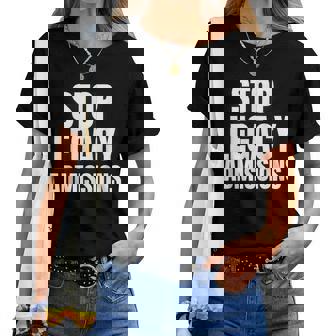 Stop Legacy Admissions End Legacy Admissions College Women T-shirt | Mazezy