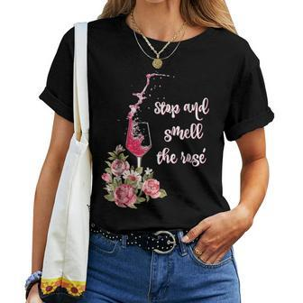Stop And Smell The Rose Wine Drinker Wine Women T-shirt | Mazezy