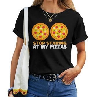 Stop Staring At My Pizza Party Pizza Women T-shirt - Seseable