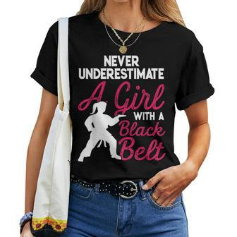 Strong Women Never Underestimate A Girl With A Black Belt Women T-shirt - Seseable