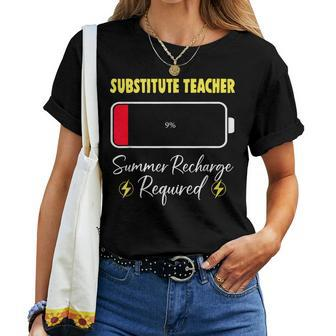 Substitute Teacher Summer Recharge Required Last Day School Women T-shirt | Mazezy