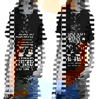 Summer Teacher Retirement Schools Out Forever Women T-shirt | Mazezy