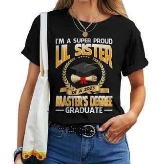 Im A Super Proud Lil Sister Of A 2023 Masters Degree Women T-shirt | Mazezy