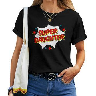 Superhero Super Daughter Matching Family Hero Women T-shirt | Mazezy