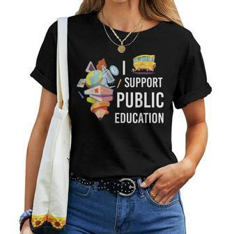 I Support Public Education Teacher Appreciation Women T-shirt | Mazezy