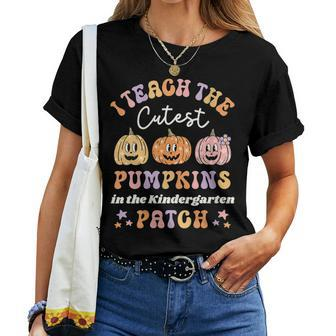 Teach The Cutest Pumpkins In The Kindergarten Patch Teacher Women T-shirt | Mazezy