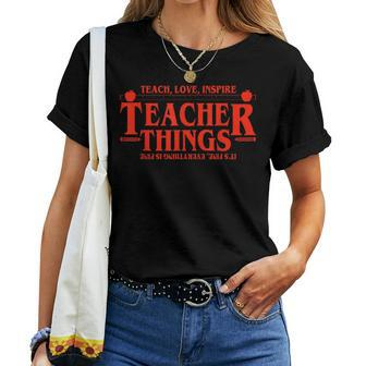 Teach Love Inspire Teacher Things It's Fine Everything Women T-shirt - Monsterry