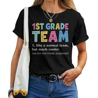 Teacher 1St Grade Team Like A Normal Team But Much Cooler Women T-shirt - Monsterry DE