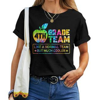 Teacher 4Th Grade Team Like A Normal Team But Much Cooler Women T-shirt - Seseable