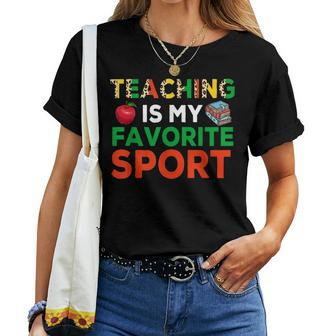 Teacher Is My Favorite Sport Teacher Teaching Lover Women T-shirt | Mazezy