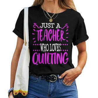 Teacher Quilting Sewing Thank You End Of Year Her Women T-shirt | Mazezy