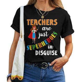Teachers Are Superheroes Graduation School Teachers Women T-shirt | Mazezy