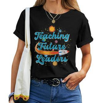 Teaching Future Leaders Outer Space Solar System Teacher Women T-shirt | Mazezy