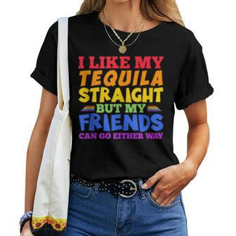 I Like My Tequila Straight Lgbtq Gay Pride Month Women T-shirt | Mazezy
