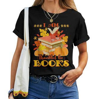 I Am Thankful For Books Fall Librarian Thanksgiving Women T-shirt - Thegiftio UK