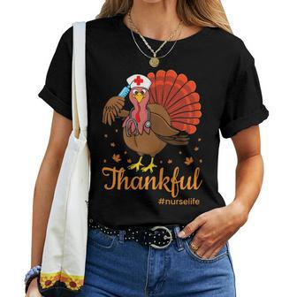 Thankful Nurse Life Turkey Cute Thanksgiving Nursing Rn Women T-shirt | Mazezy