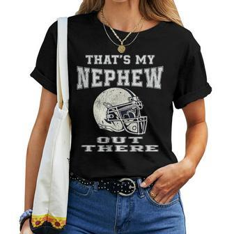 Thats My Nephew Out There Football Aunt And Uncle Women T-shirt | Mazezy