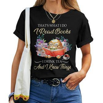 Thats I Do I Read Books Drink Tea And Know Things Owl Women T-shirt | Mazezy CA