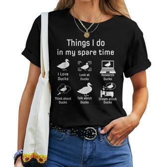 Things I Do In My Spare Time Ducks Love Cute Duck Mom Dad For Mom Women T-shirt