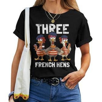 Three French Hens Christmas Carol Partridge Pear Tree Women T-shirt | Mazezy