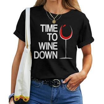 Time To Wine Down Wine O Clock Alcohol Glass Women T-shirt - Seseable