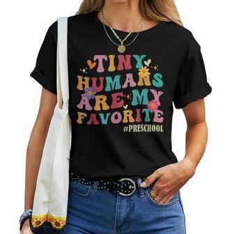 Tiny Humans Are My Favorite Preschool Teacher Women T-shirt - Seseable