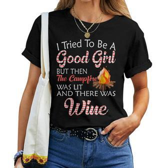 I Tried To Be A Good Girl But Campfire And Wine Camping Women T-shirt | Mazezy