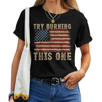 Try Burning This One 4Th Of July Women T-shirt - Seseable