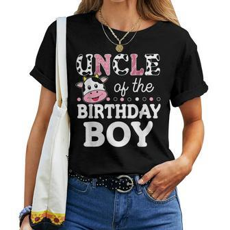 Uncle Of The Birthday Boy Farm Cow Daddy Papa 1St Women T-shirt | Mazezy