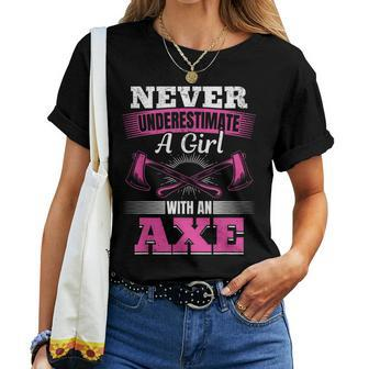 Never Underestimate A Girl With An Axe Lumberjack Woodwork Women T-shirt | Mazezy