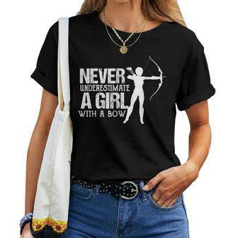 Never Underestimate A Girl With A Bow- Female Archery Women T-shirt - Seseable