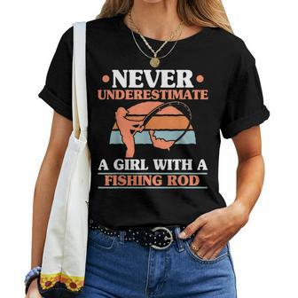 Never Underestimate A Girl With A Fishing Rod Women Angling Fishing Rod Women T-shirt | Mazezy
