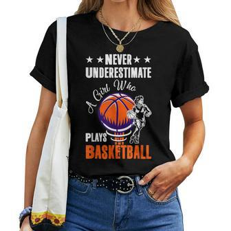Never Underestimate A Girl Who Plays Basketball Sport Player Women T-shirt | Mazezy CA