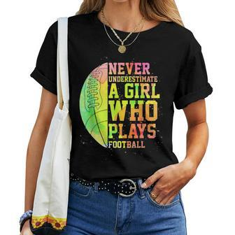 Never Underestimate A Girl Who Plays Football Sports Lover Women T-shirt - Seseable