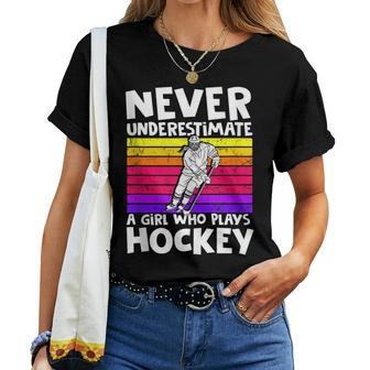 Never Underestimate A Girl Who Plays Hockey Girl Hockey Women T-shirt - Seseable