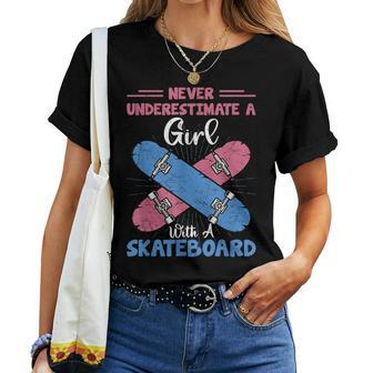 Never Underestimate A Girl With A Skateboard Skateboarding Women T-shirt - Monsterry
