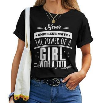 Never Underestimate A Girl With A Tutu Women T-shirt - Seseable