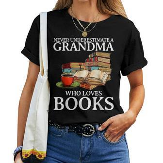 Never Underestimate A Grandma Who Loves Books Women T-shirt | Mazezy