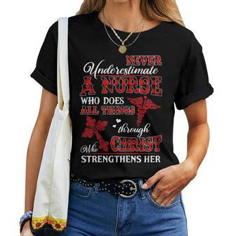 Never Underestimate A Nurse Does All Things Through Christ Women T-shirt | Mazezy