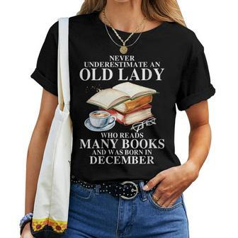 Never Underestimate An Old December Lady Who Read Many Books Women T-shirt - Seseable