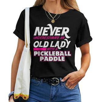 Never Underestimate Old Lady Pickleball Paddle Grandma Women T-shirt | Mazezy
