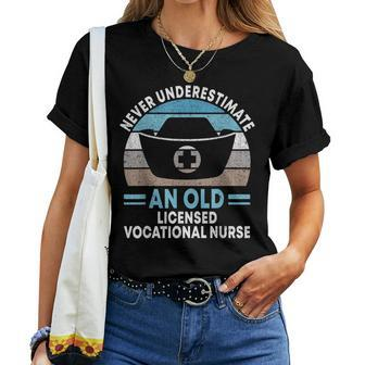 Never Underestimate An Old Licensed Vocational Nurse Lvn Women T-shirt - Monsterry