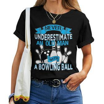 Never Underestimate An Old Man With A Bowling Ball Gift For Mens Women T-shirt - Seseable