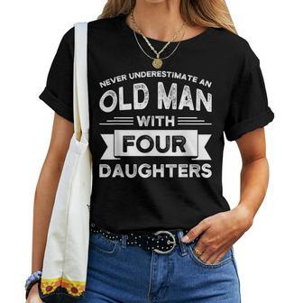 Never Underestimate An Old Man With Four Daughters Dad Four Gift For Mens Women T-shirt - Seseable