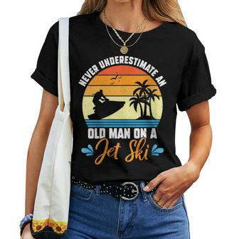 Never Underestimate An Old Man On A Jet Ski Lover Jet Crew Women T-shirt - Seseable