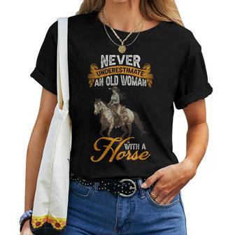 Never Underestimate An Old Woman With A Horse Riding Horses Women T-shirt | Mazezy