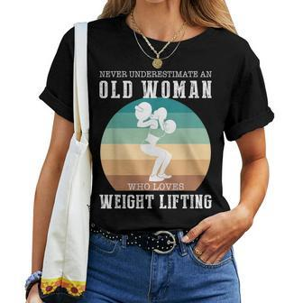 Never Underestimate An Old Woman Who Loves Lifting Women T-shirt - Thegiftio UK